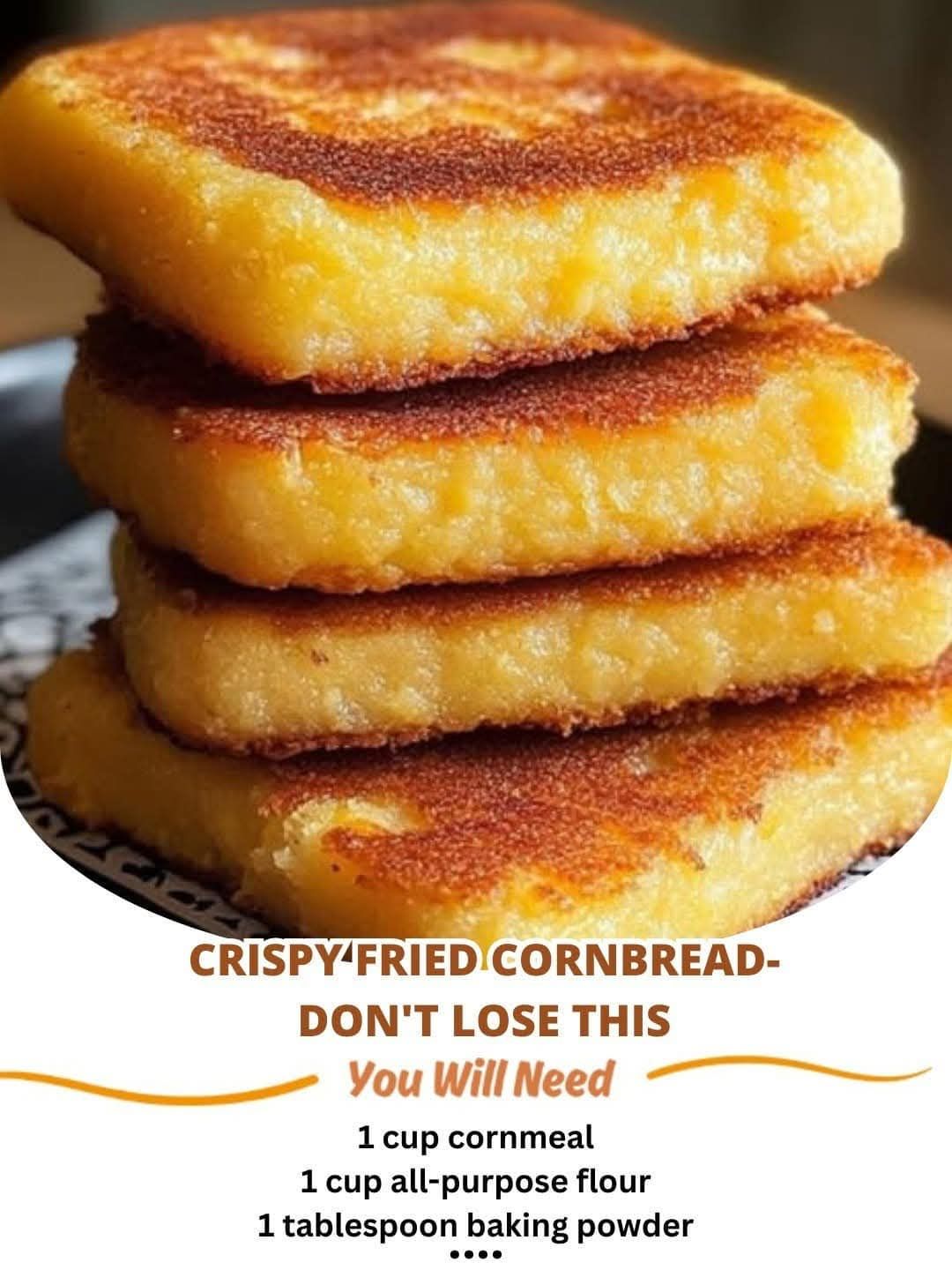 Crispy Fried Cornbread- Don’t Lose This