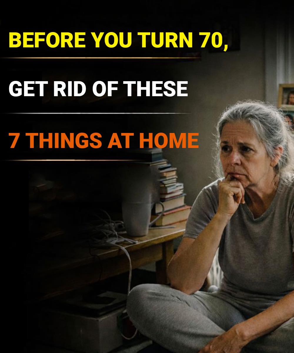 Before you turn 70: throw these 7 things out of your house, even if it hurts 😔👇