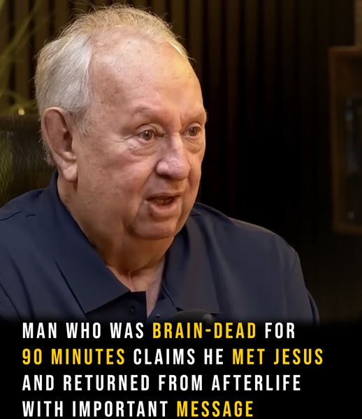 After 90 minutes declared brain-dead, man meets Jesus and reveals what he learned