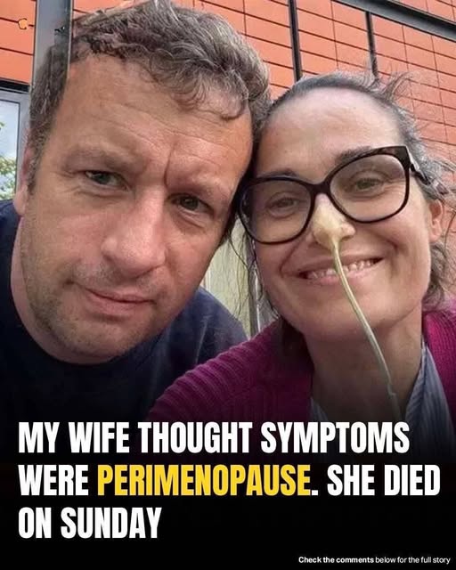 Woman mistook d.eadly illness for perimenopause