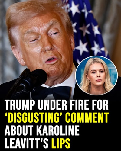 Trump Faces Backlash Over Comment About Karoline Leavitt