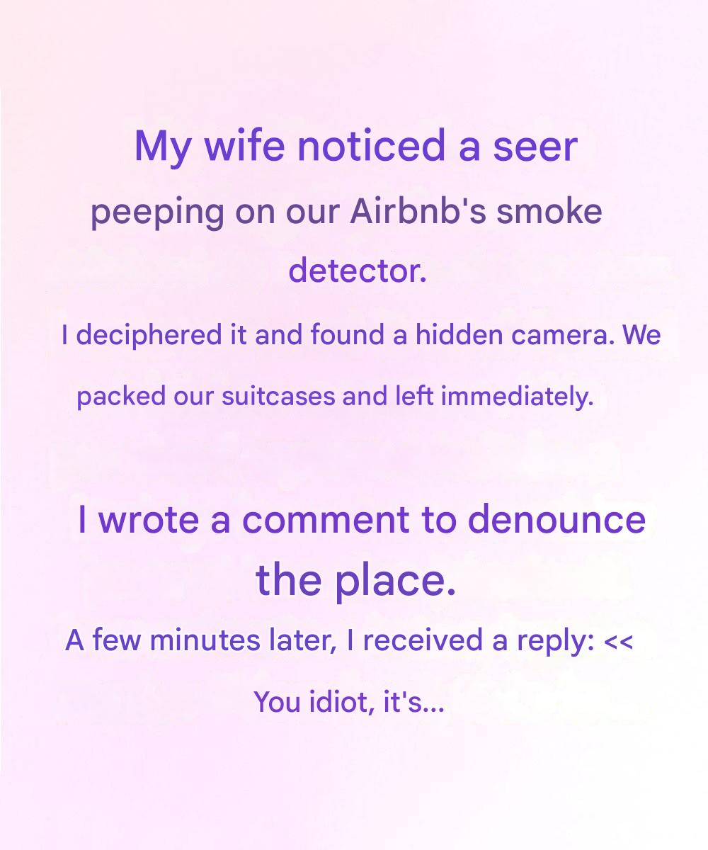 I discovered a hidden camera in our Airbnb — and the host’s chilling response forever changed my view of travel safety.