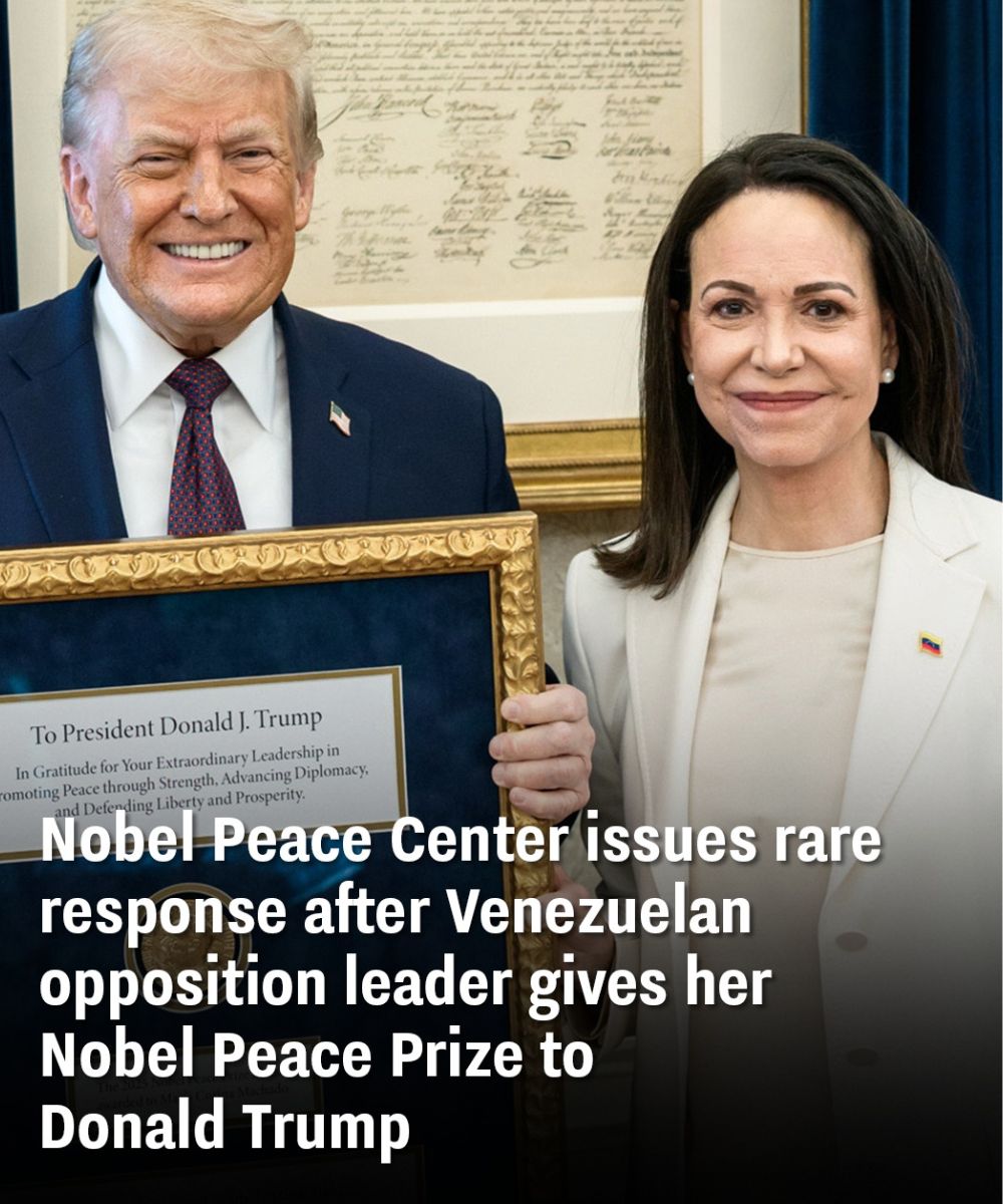 Nobel Peace Center issues rare response after Venezuelan opposition leader gives her Nobel Peace Prize to Donald Trump