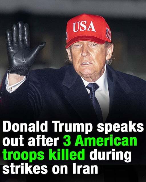 Donald Trump speaks out after 3 American troops killed in war with Iran