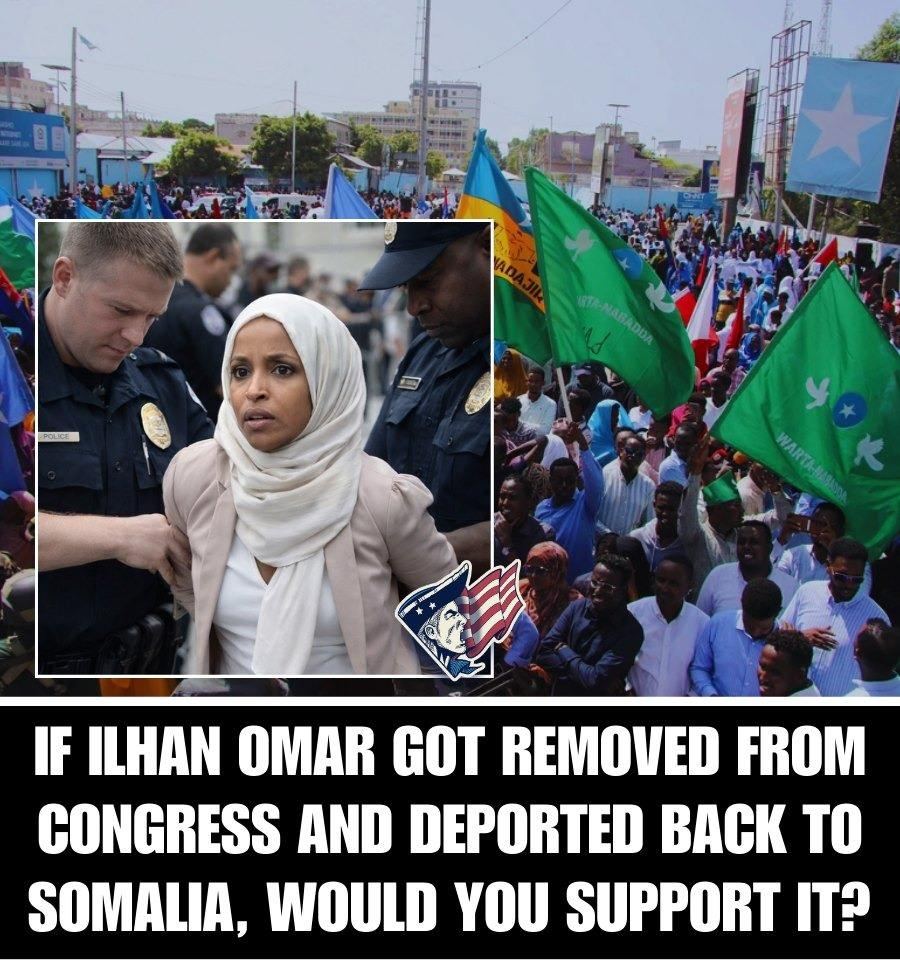 I SUPPORT IT! 𝐓𝐨𝐝𝐚𝐲’𝐬 𝐏𝐨𝐥𝐥:If Ilhan Omar got removed from Congress and deported back to Somalia, would you support it? 👇👇