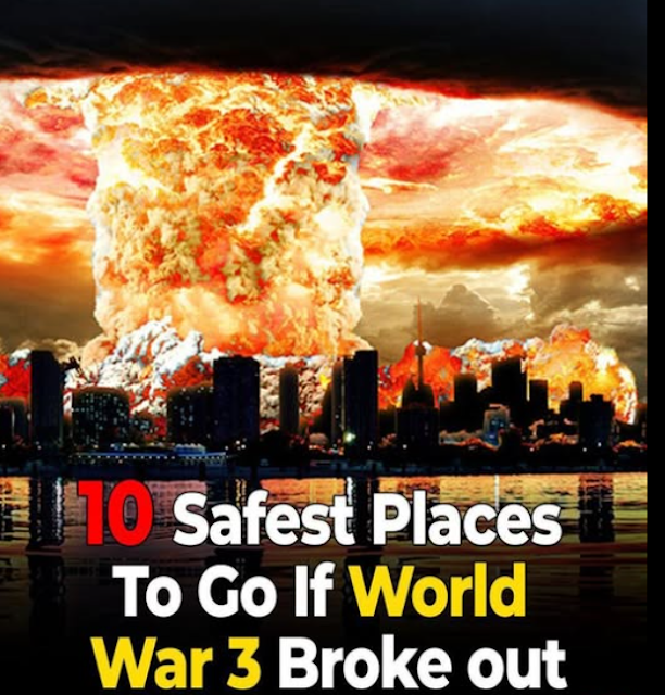 Top 10 Safest Places if World War 3 Broke Out